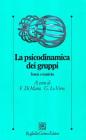 La psicodinamica dei gruppi. Teorie e tecniche