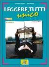 Leggere tutti. Volume unico. Con espansione online. Per le Scuole superiori Leggere tutti. Volume unico. Con espansione online. Per le Scuole superiori