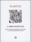 L' atrio ritrovato. Alla riscoperta del sacro in occasione del recupero dell'atrio medievale del Duomo di Casale Monferrato