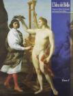 L' idea del bello. Viaggio per Roma nel Seicento con Giovan Pietro Bellori L' idea del bello. Viaggio per Roma nel Seicento con Giovan Pietro Bellori