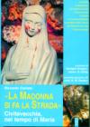 �La Madonna si fa la strada�. Civitavecchia, nel tempo di Maria