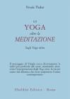 Lo yoga oltre la meditazione. Sugli yoga sutra