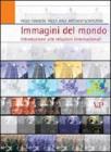 Immagini del mondo. Introduzioni alle relazioni internazionali