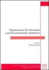 Organizzazioni di volontariato e attivit� commerciali e produttive