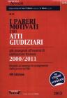 I pareri motivati e gli atti giudiziari gi� assegnati all'esame di abilitazione forense (2000-2011). Modelli ed esempi di svolgimento delle prove scritte