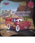 Il segreto del campione. Cars. Leggi & canta