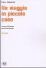 Un viaggio in piccole cose. Cartoline dal passato, itinerari nel presente