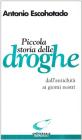 Piccola storia delle droghe dall'antichit� ai giorni nostri