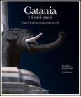 Catania e i suoi paesi. Viaggio tra luoghi, miti, storia, personaggi, arte e fede