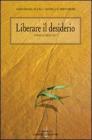 Liberare il desiderio. I vangeli sinottici