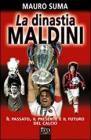 La dinastia Maldini La dinastia Maldini