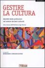 Gestire la cultura. Identikit delle professioni nel settore dei beni culturali