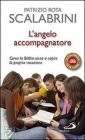 L' angelo accompagnatore. Come la Bibbia aiuta a capire la propria vocazione