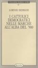 I cattolici democratici nelle Marche all'alba del '900