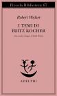 I temi di Fritz Kocher