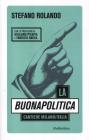 La buona politica. I cantieri del cambiamento