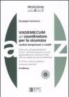 Vademecum del coordinatore per la sicurezza. Cantieri temporanei o mobili. Con CD-ROM