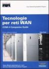 Tecnologie per reti WAN. CCNA 4 Companion Guide Tecnologie per reti WAN. CCNA 4 Companion Guide