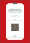 Multilinguismo e interculturalit�. Confronto, identit�, arricchimento. Atti del Convegno Centro linguistico Bocconi (Milano, 20 ottobre 2000)