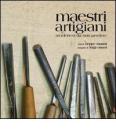 Maestri artigiani. Modenesi da non perdere