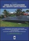 Guida all'applicazione del quarto conto energia. Con CD-ROM