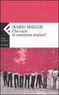 Che cos'� la coscienza storica?