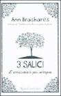 Tre salici. L'amicizia � per sempre