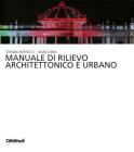 Manuale di rilievo architettonico e urbano