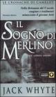 Il sogno di Merlino. Le cronache di Camelot vol.4
