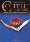 Coltelli di Sardegna. Strumenti, simboli e leggende d'una antica civilt�