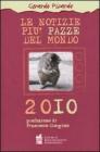 Le notizie pi� pazze del mondo 2010