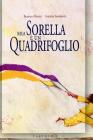 Mia sorella � un quadrifoglio