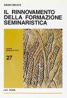 Il rinnovamento della formazione seminaristica. Dal decreto �Optatam totius� ai successivi documenti della Congregazione per l'educazione cattolica