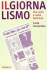 Il giornalismo. Che cos'� e come funziona
