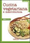 Cucina vegetariana e macrobiotica