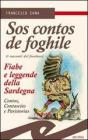Contos de foghile. Fiabe e leggende della Sardegna. (Sos)