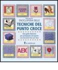 Enciclopedia delle tecniche del punto croce
