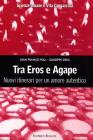 Tra Eros e Agape