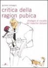 Critica della ragion pubica. Strategie di riscatto del maschio italiano