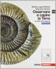 Osservare e capire la Terra. Ediz. blu. La Terra come sistema. Con espansione online. Per le Scuole superiori