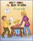 A scuola. Ogni cosa al suo posto. Con adesivi