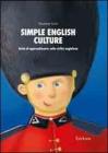 Simple english culture. Consolidamento dell'inglese di base attraverso attivit� sulla civilt� anglofona. Kit. Con CD-ROM