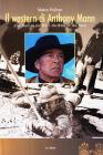 Il western di Anthony Mann. The man in the wild, the wild in the man