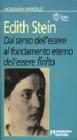 Edith Stein. Dal senso dell'essere al fondamento eterno dell'essere finito