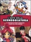 L' arte della sceneggiatura. 21 scrittori di fumetti insegnano i segreti del loro mestiere L' arte della sceneggiatura. 21 scrittori di fumetti insegnano i segreti del loro mestiere