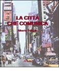 La citt� che comunica