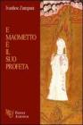 E Maometto � il suo profeta