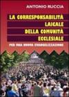 La corresponsione laicale della comunit� ecclesiale. Per una nuova evangelizzazione