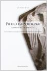 Pietro da Bologna. Il difensore dei templari
