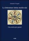 La letteratura latina medievale La letteratura latina medievale